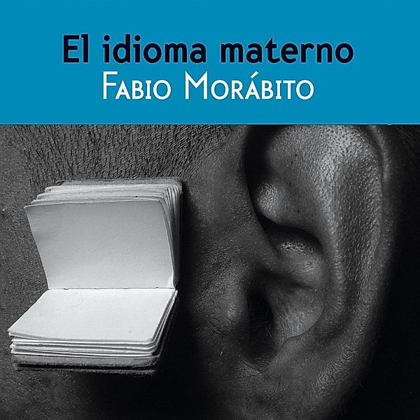 El idioma materno, Fabio Morábito