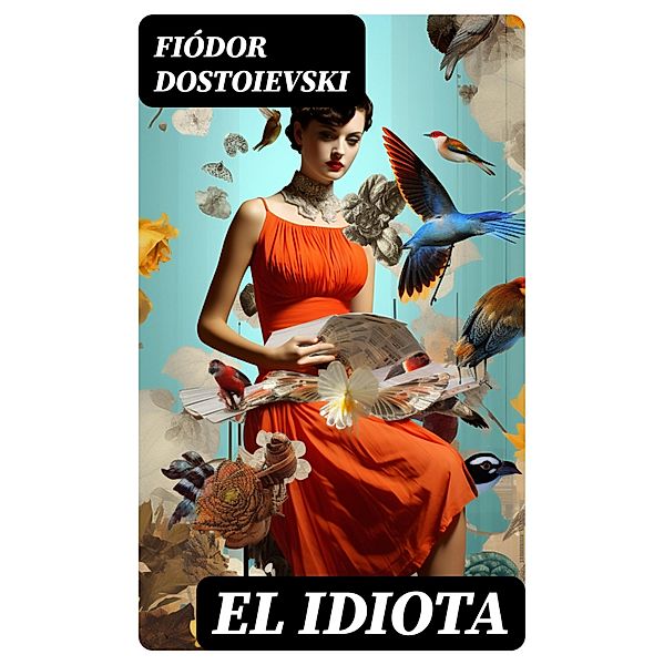 El idiota, Fiódor Dostoievski