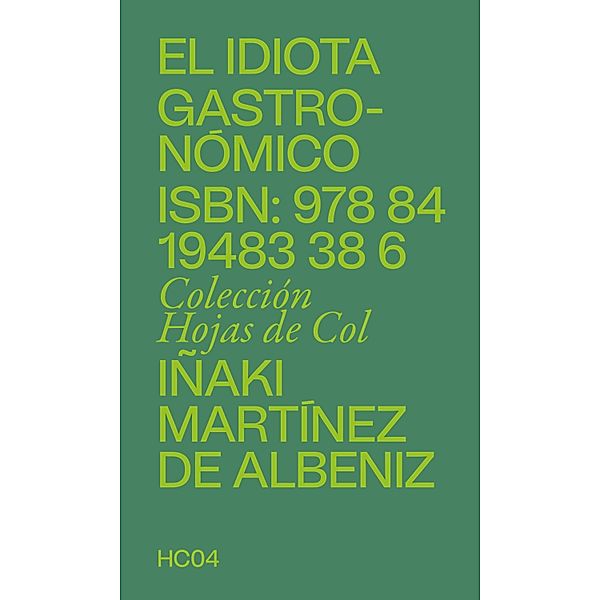 El idiota gastronómico / Hojas de col, Iñaki Martínez de Albeniz