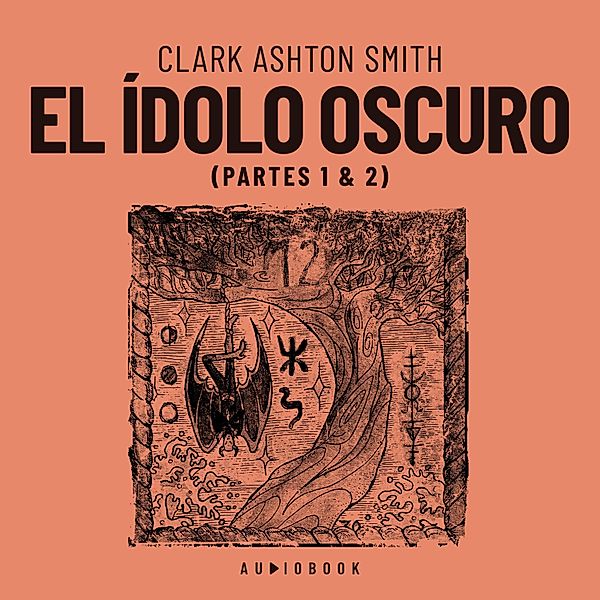 El ídolo oscuro, Clark Ashton Smith