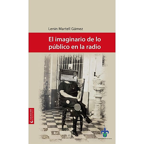 El imaginario de lo público en la radio, Lenin Martell Gámez
