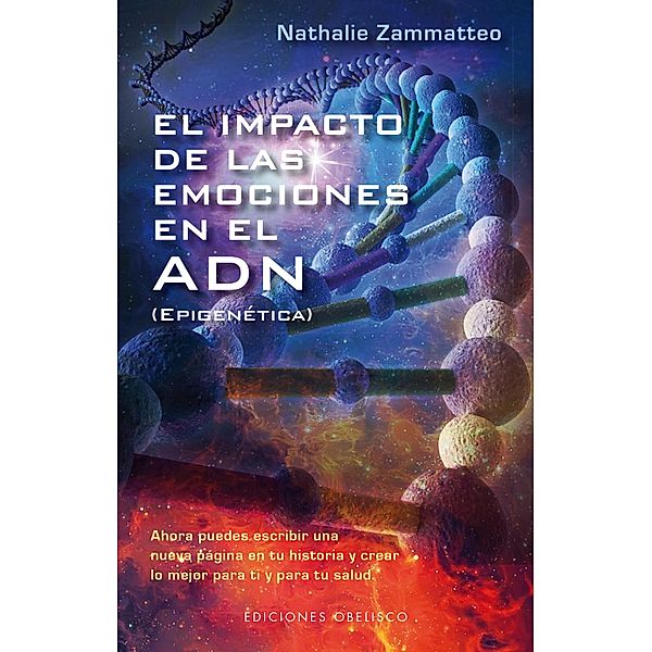 El impacto de las emociones en el ADN, Nathalie Zammatteo