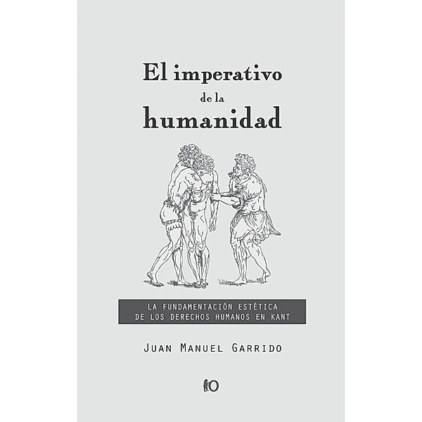El imperativo de la humanidad, Juan Manuel Garrido
