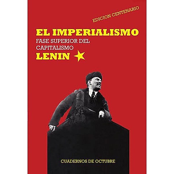 El Imperialismo, fase superior del capitalismo / Cuadernos de Octubre, V. I. Lenin