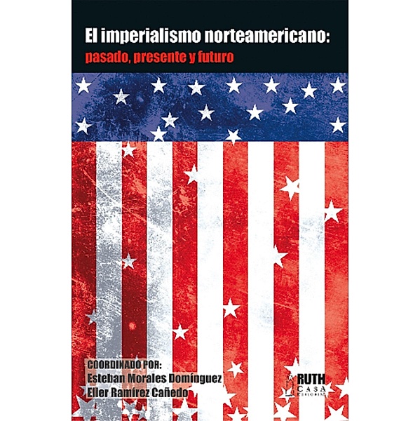 El imperialismo norteamericano: pasado, presente y futuro, Varios Autores