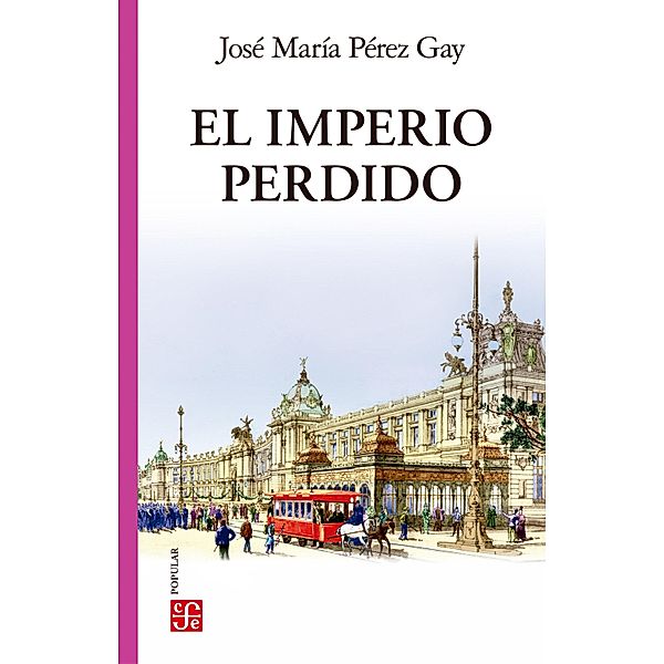 El imperio perdido, José María Pérez Gay