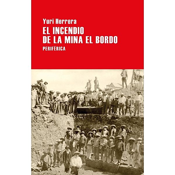 El incendio de la mina El Bordo, Yuri Herrera