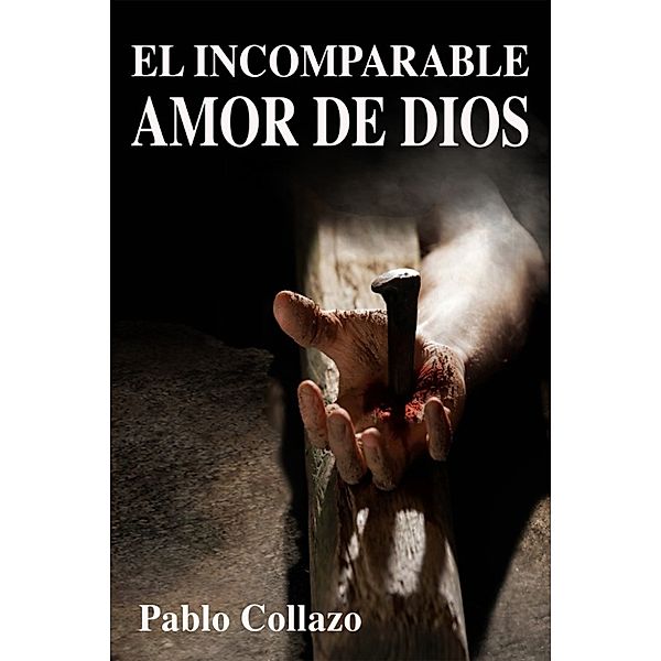 El Incomparable Amor de Dios, Pablo Collazo