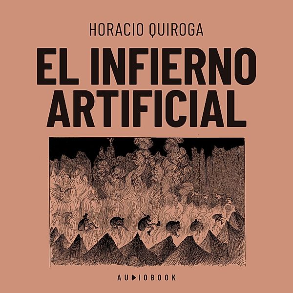 El infierno artificial, Horacio Quiroga
