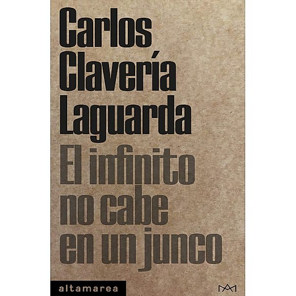 El infinito no cabe en un junco / Tascabili Bd.8, Carlos Clavería Laguarda