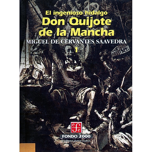 El ingenioso hidalgo don Quijote de la Mancha, 1 / Fondo 2000 Bd.1, Miguel de Cervantes Saavedra