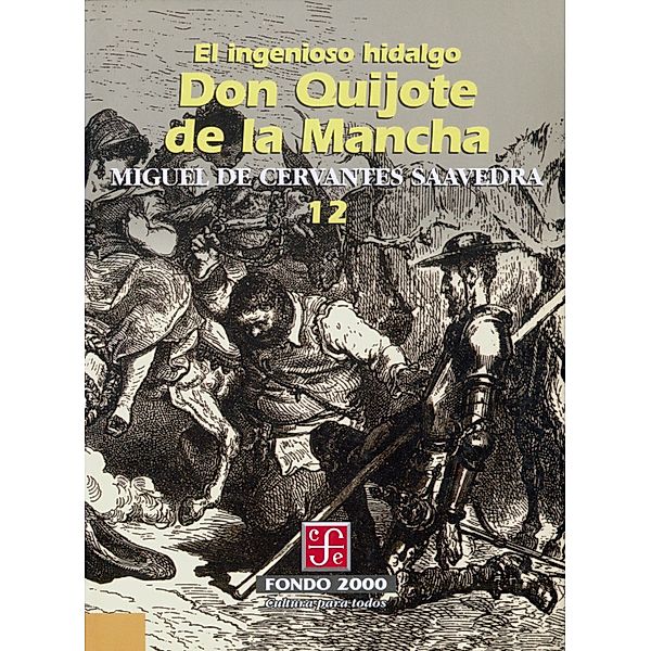 El ingenioso hidalgo don Quijote de la Mancha, 12 / Fondo 2000 Bd.12, Miguel de Cervantes Saavedra
