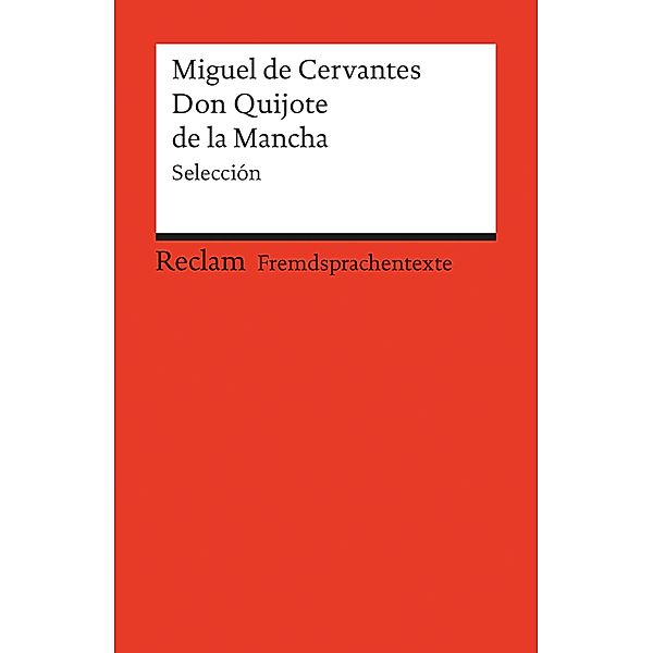 El ingenioso hidalgo Don Quijote de la Mancha / Reclams Rote Reihe - Fremdsprachentexte, Miguel de Cervantes