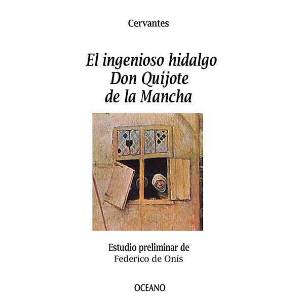 El ingenioso hidalgo Don Quijote de la Mancha / Biblioteca Universal, Miguel de Cervantes