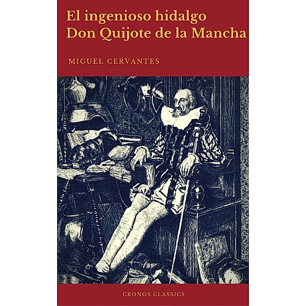 El ingenioso hidalgo Don Quijote de la Mancha (Cronos Classics), Miguel Cervantes, Cronos Classics