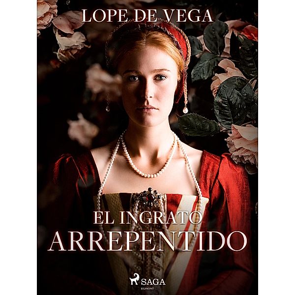 El ingrato arrepentido, Lope de Vega