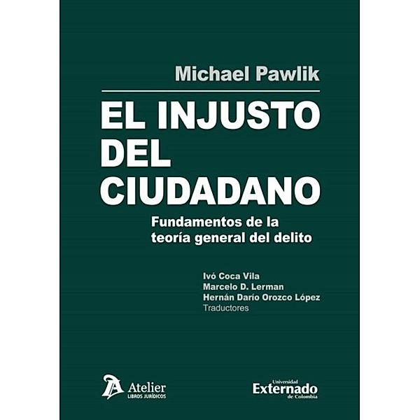 El injusto del ciudadano, Michael Pawlik, Hernán Darío Orozco López, Ivó Coca Vila, Marcelo David Lerman