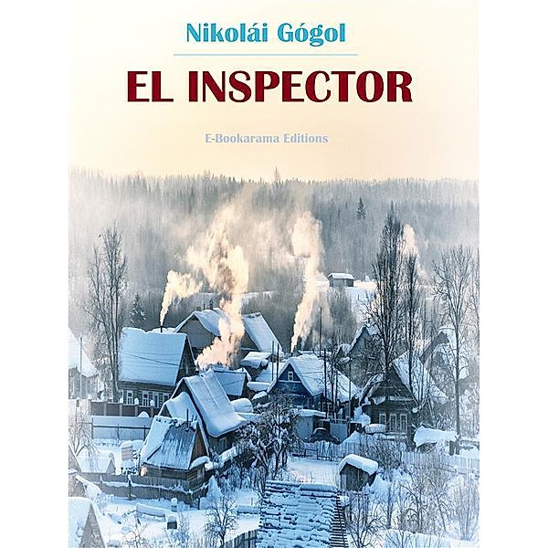 El inspector, Nikolái Gógol