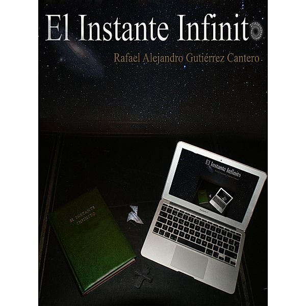 El instante infinito, Rafael Alejandro Gutiérrez Cantero