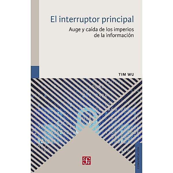 El interruptor principal / Comunicación, Tim Wu