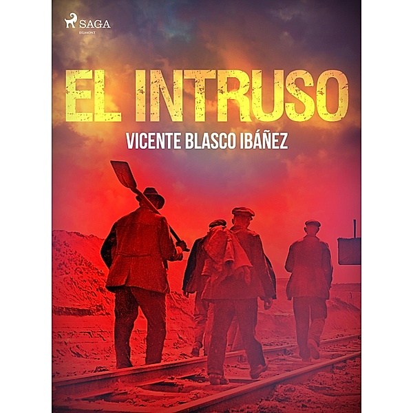 El intruso, Vicente Blasco Ibañez