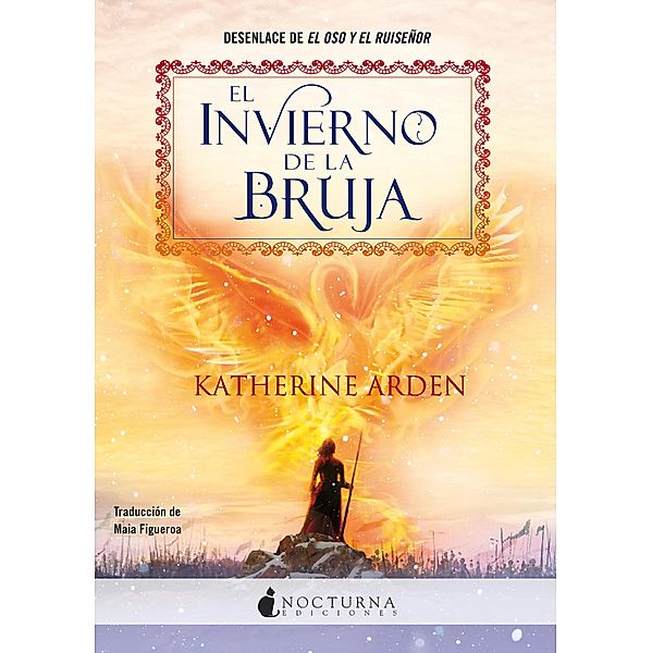 El invierno de la bruja / EL OSO Y EL RUISEÑOR Bd.3, Katherine Arden