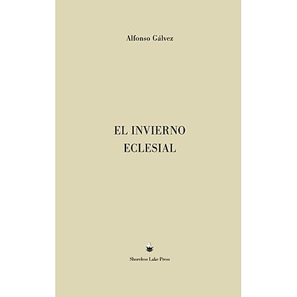 El Invierno Eclesial, Alfonso Gálvez