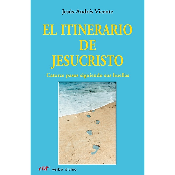 El itinerario de Jesucristo / Acción pastoral, Jesús Andrés Vicente Domingo