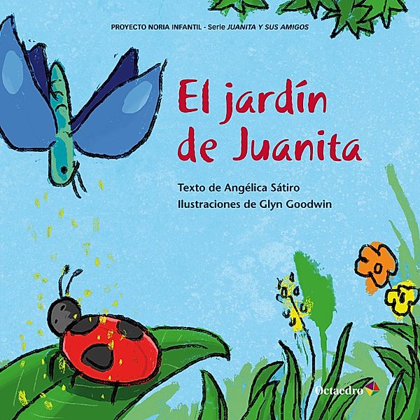 El jardín de Juanita / Proyecto Noria Infantil, Angélica Lucas Sátiro