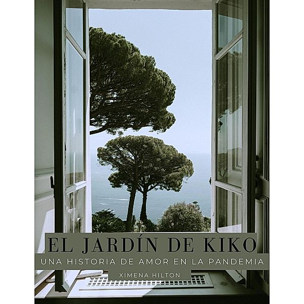 El Jardín de Kiko: una historia de amor en la pandemia, tot, Ximena Hilton