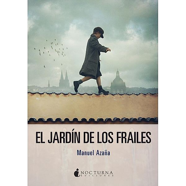 El jardín de los frailes, Manuel Azaña