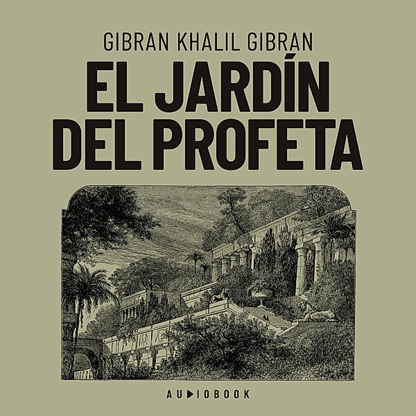 El jardín del profeta, Gibran Khalil Gibran