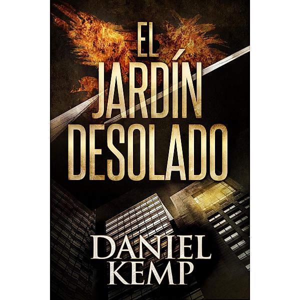 El Jardín Desolado / Herederos y Descendientes Bd.1, Daniel Kemp