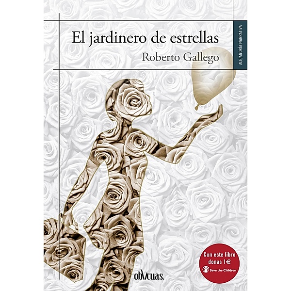 El jardinero de estrellas, Roberto Gallego