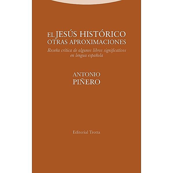 El Jesús histórico. Otras aproximaciones / Estructuras y Procesos. Religión, Antonio Piñero