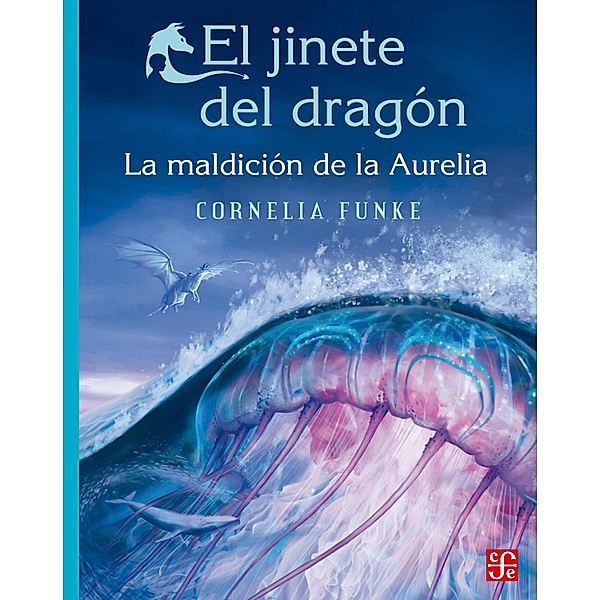 El jinete del dragón / A la Orilla del Viento, Cornelia Funke