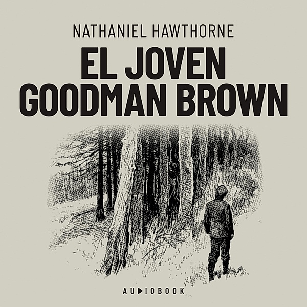 El joven Goodman Brown, Nathaniel Hawthorne