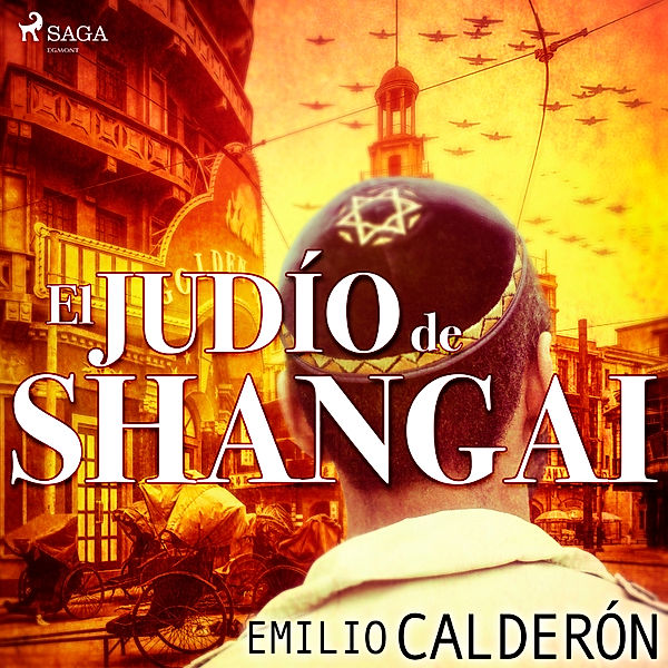 El judío de Shangai, Emilio Calderón