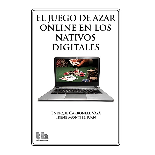 El juego de azar online en los nativos digitales, Enrique José Carbonell Vayá, Irene Montiel Juan