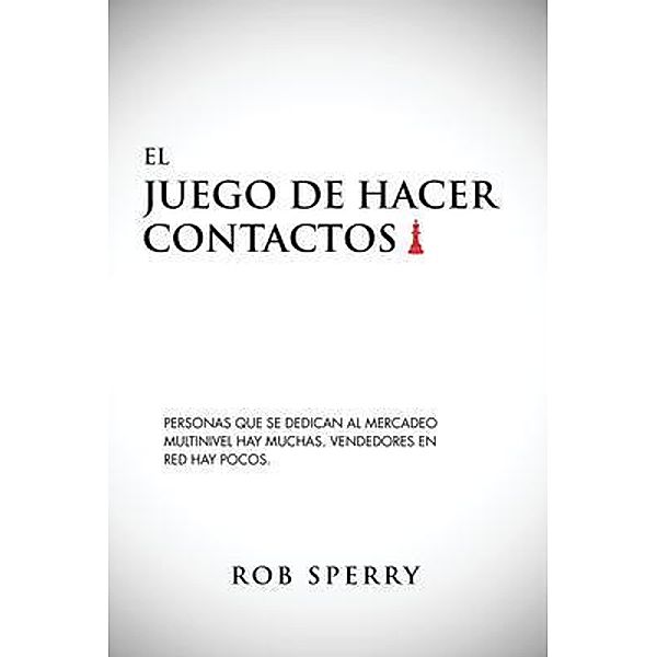 El Juego De La Conquista / Rob Sperry, Rob L Sperry