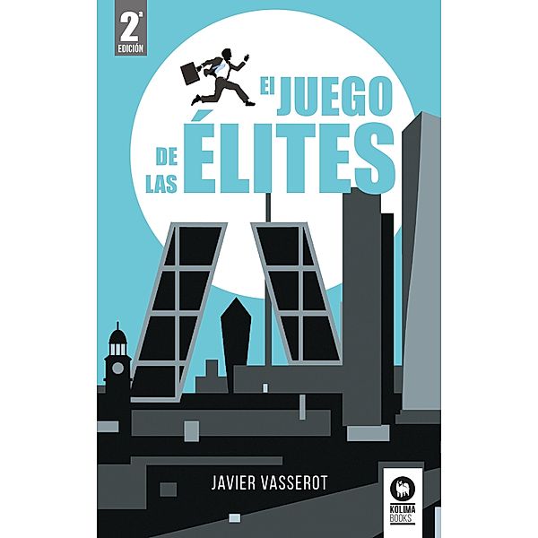 El juego de las élites / Novelas, Javier Vasserot