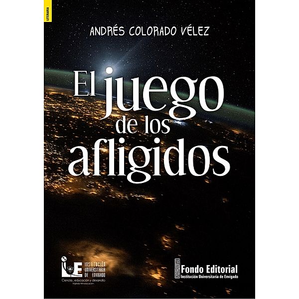 El juego de los afligidos, Andrés Colorado Vélez