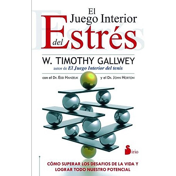 El juego interior del estrés, W. Timothy Gallwey