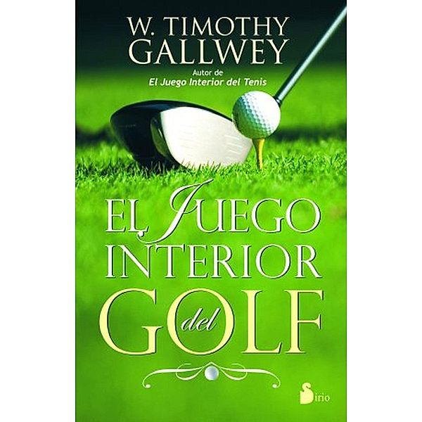 El juego interior del golf, W. Timothy Gallwey