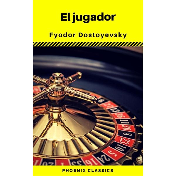 El jugador (Phoenix Classics), Fyodor Mikhailovich Dostoyevsky, Phoenix Classics
