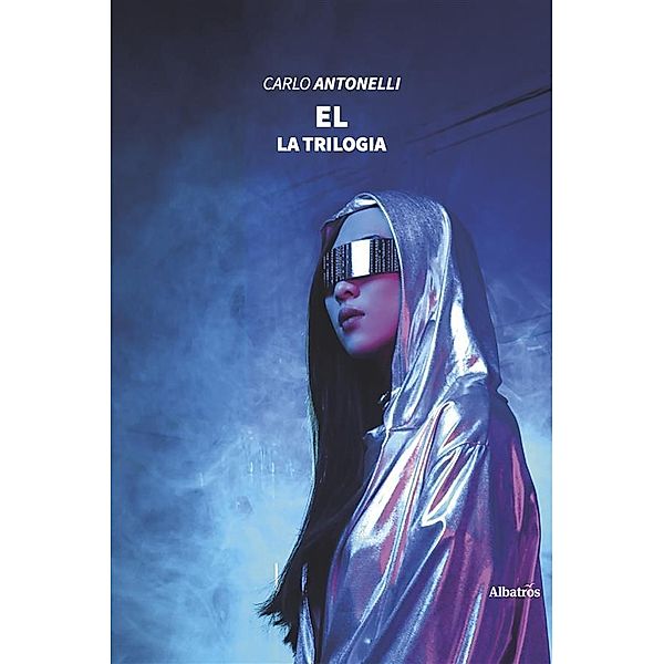 El - La Trilogia, Carlo Antonelli