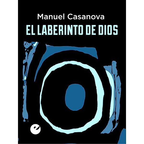 El laberinto de Dios, Manuel Casanova