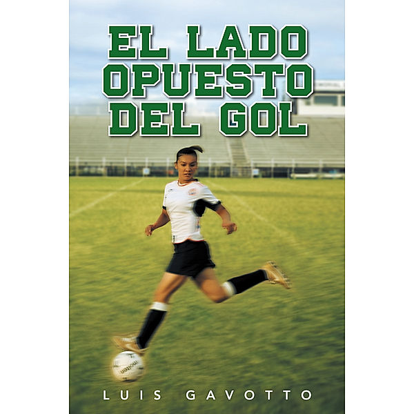 El Lado Opuesto Del Gol, Luis Gavotto