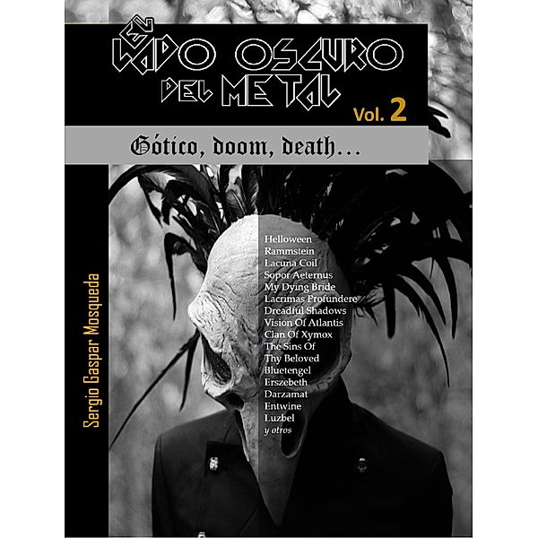 El lado oscuro del metal. Gótico, doom, death... Volumen 2, Sergio Gaspar Mosqueda