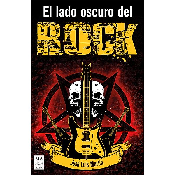 El lado oscuro del rock / Música, José Luis Martín